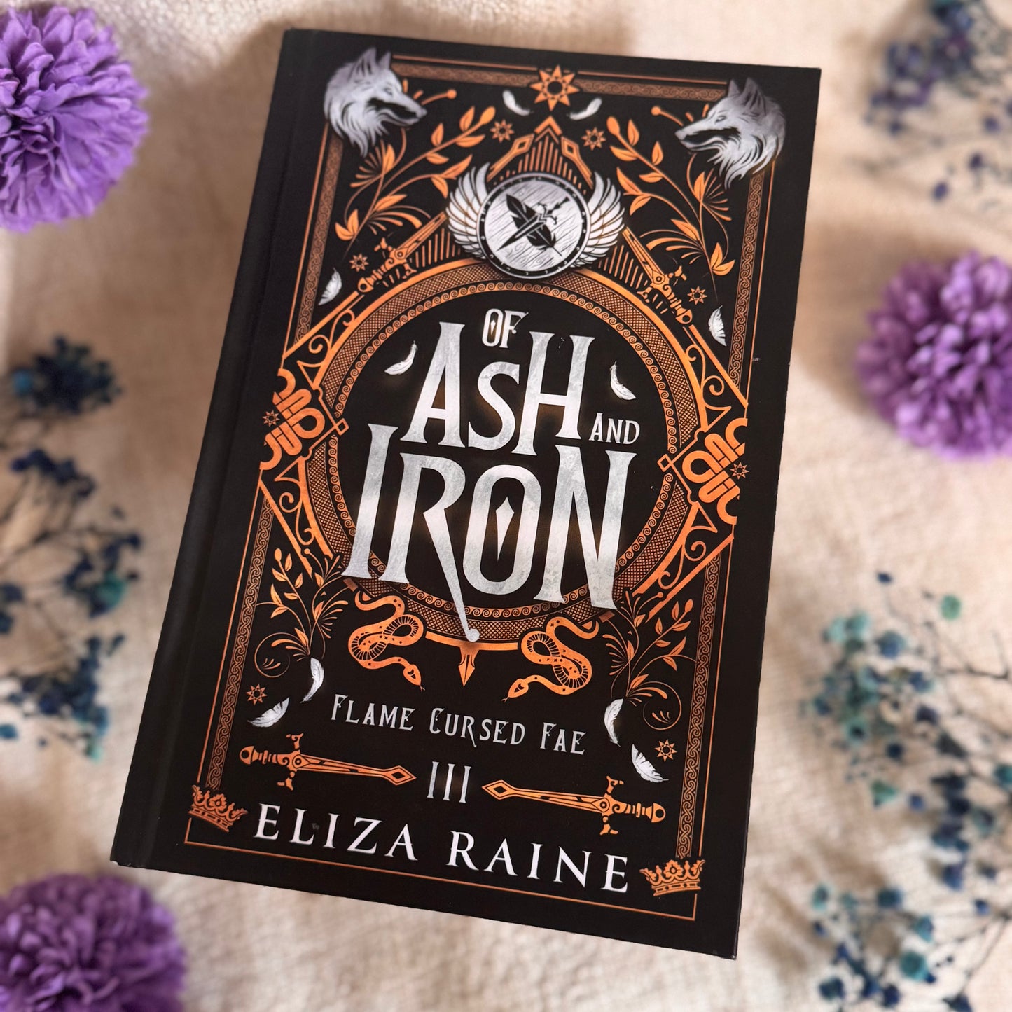 Of Ash and Iron: Flame Cursed Fae Book 3 Special Edition